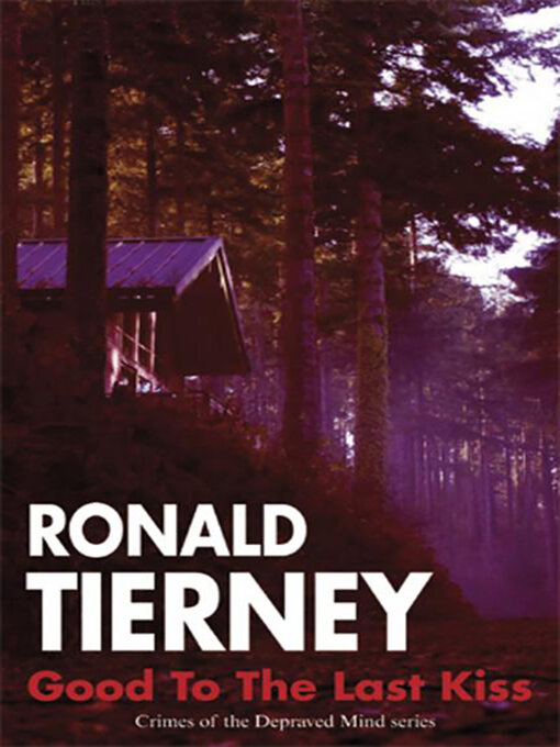 Title details for Good to the Last Kiss by Ronald Tierney - Available